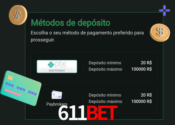 O cassino 611Bet oferece uma grande variedade de métodos de pagamento